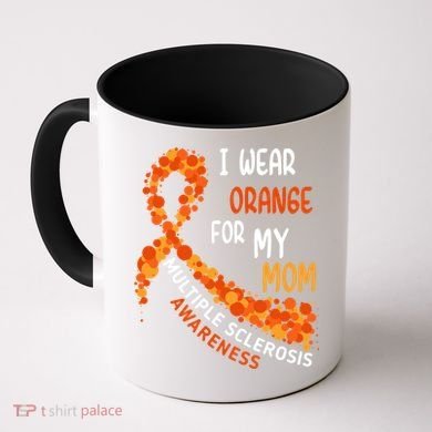 I Wear Orange For My Mom Multiple Sclerosis Awareness Coffee Mug