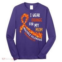 I Wear Orange For My Mom Multiple Sclerosis Awareness Long Sleeve Shirt thumb 0