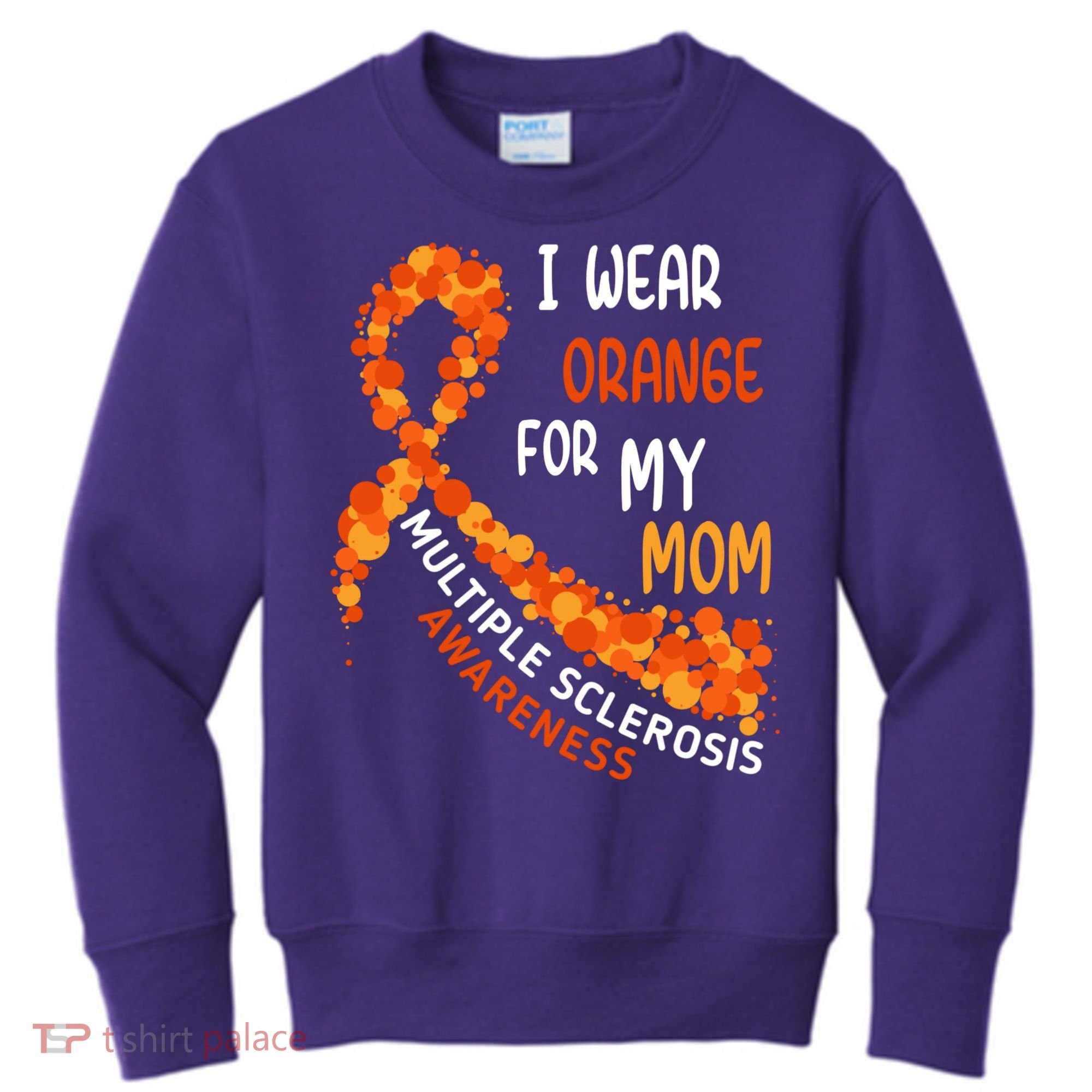 I Wear Orange For My Mom Multiple Sclerosis Awareness Kids Sweatshirt