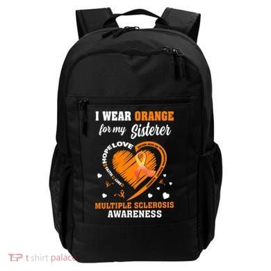 I Wear Orange For My Sister Multiple Sclerosis Ms Cool Gift Backpack
