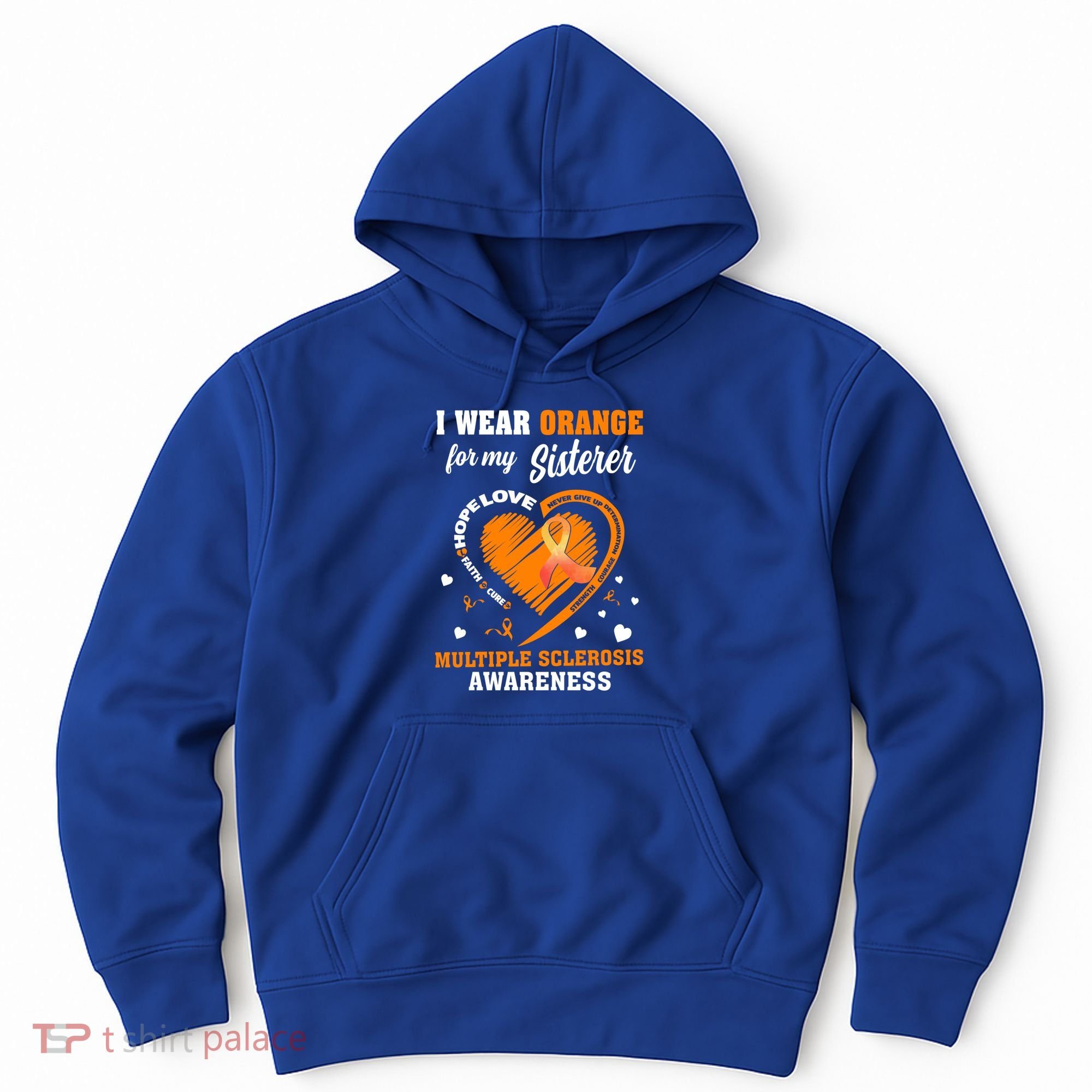 I Wear Orange For My Sister Multiple Sclerosis Ms Cool Gift Hoodie
