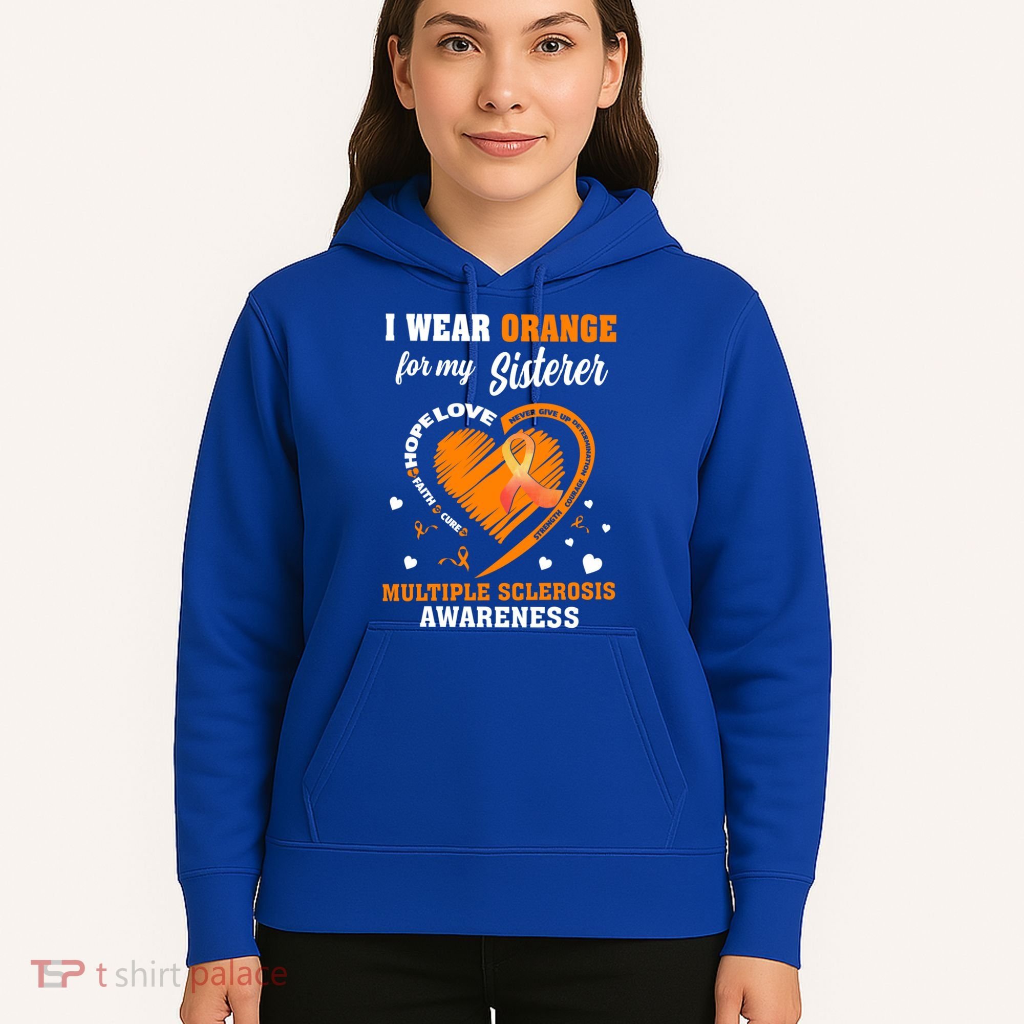 I Wear Orange For My Sister Multiple Sclerosis Ms Cool Gift Hoodie