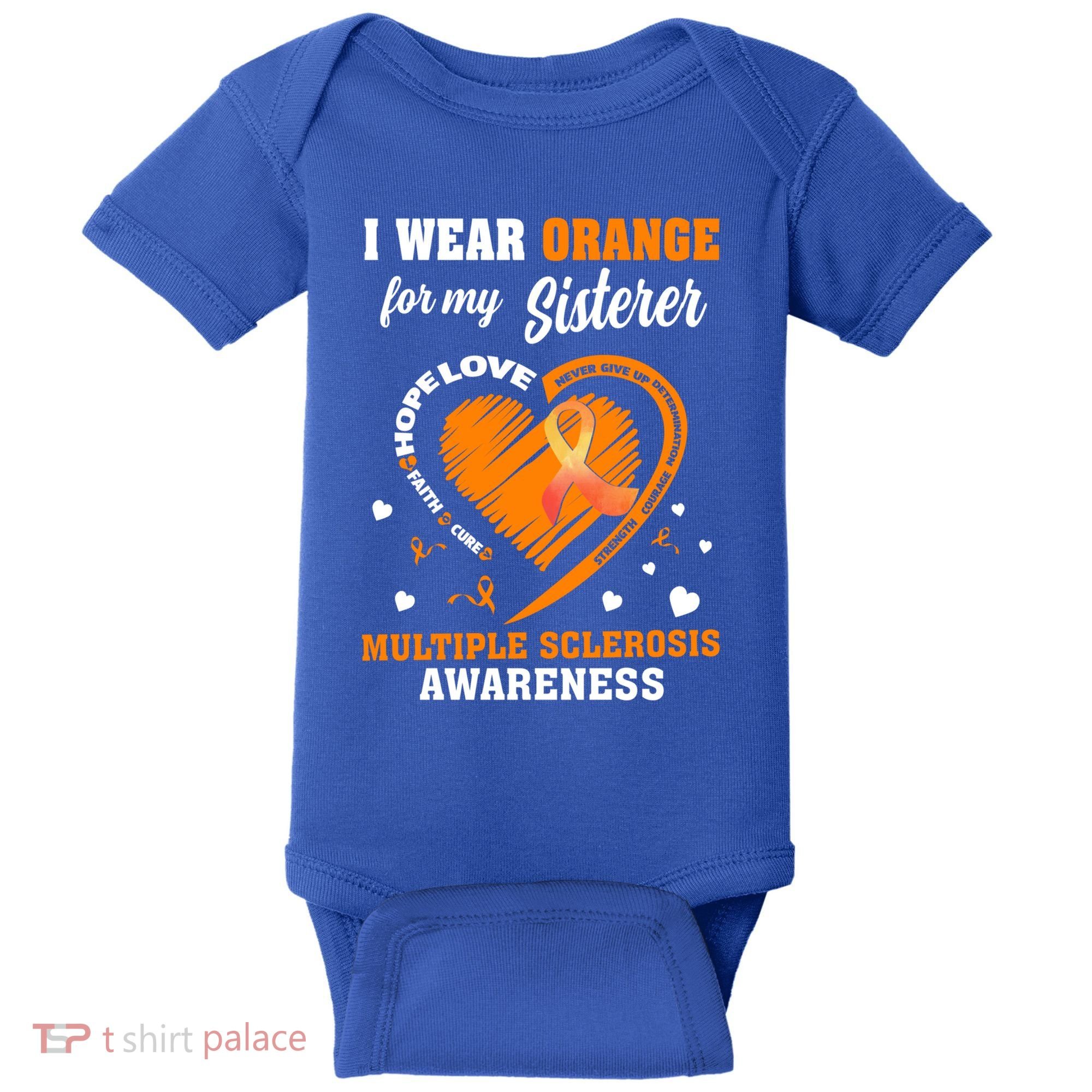 I Wear Orange For My Sister Multiple Sclerosis Ms Cool Gift Baby Bodysuit