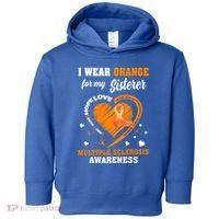 I Wear Orange For My Sister Multiple Sclerosis Ms Cool Gift Toddler Hoodie thumb 0
