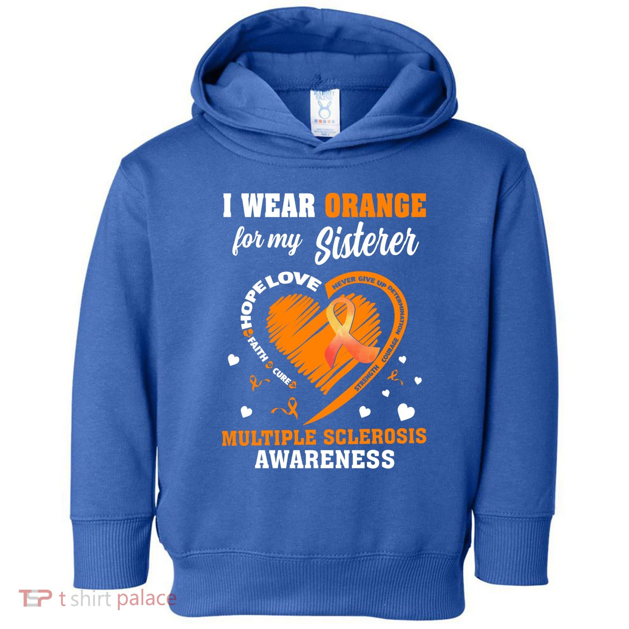 I Wear Orange For My Sister Multiple Sclerosis Ms Cool Gift Toddler Hoodie