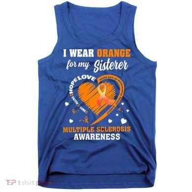I Wear Orange For My Sister Multiple Sclerosis Ms Cool Gift Tank Top