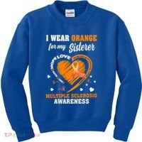 I Wear Orange For My Sister Multiple Sclerosis Ms Cool Gift Kids Sweatshirt thumb 0