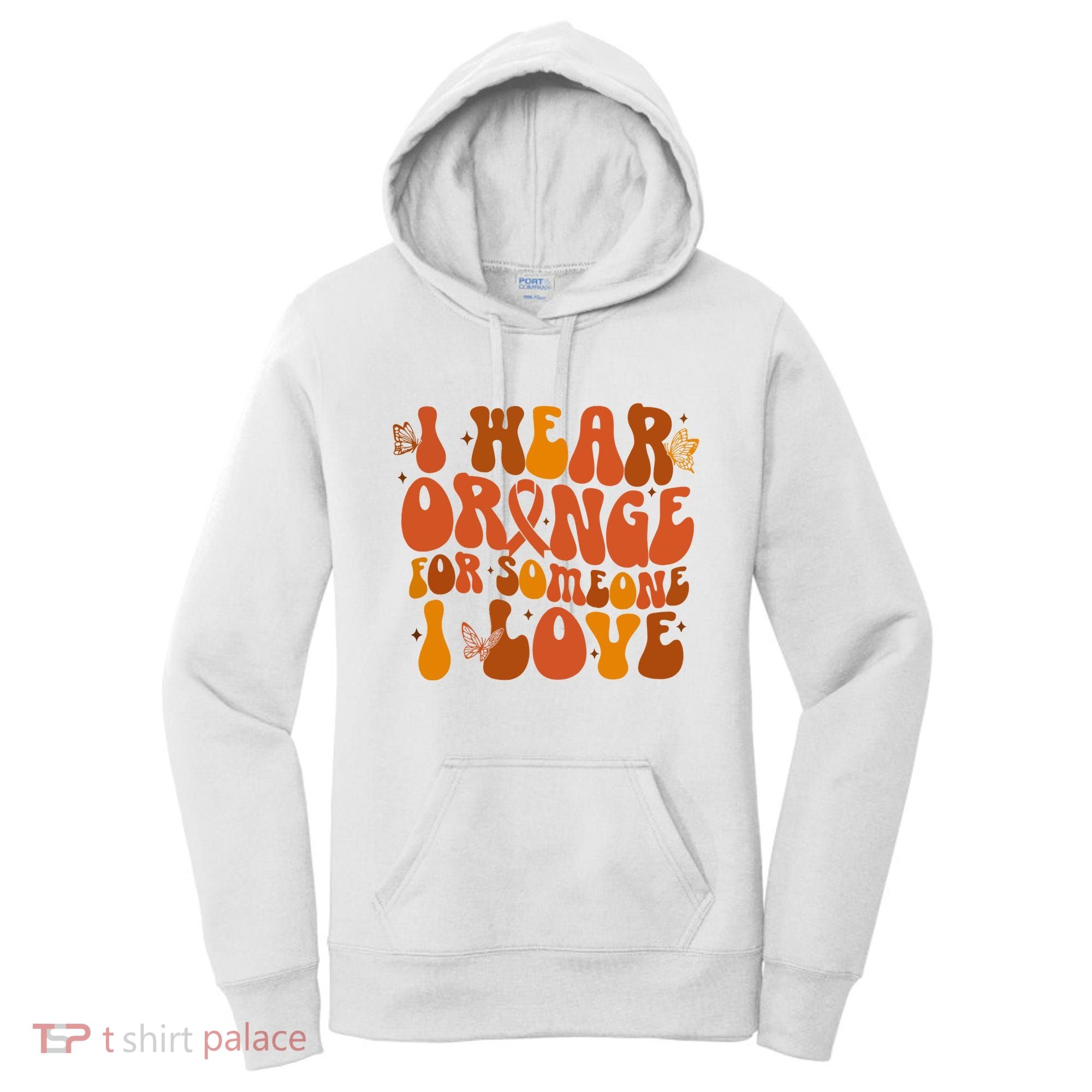 I Wear Orange For Someone I Love Ms Awareness Women's Hoodie