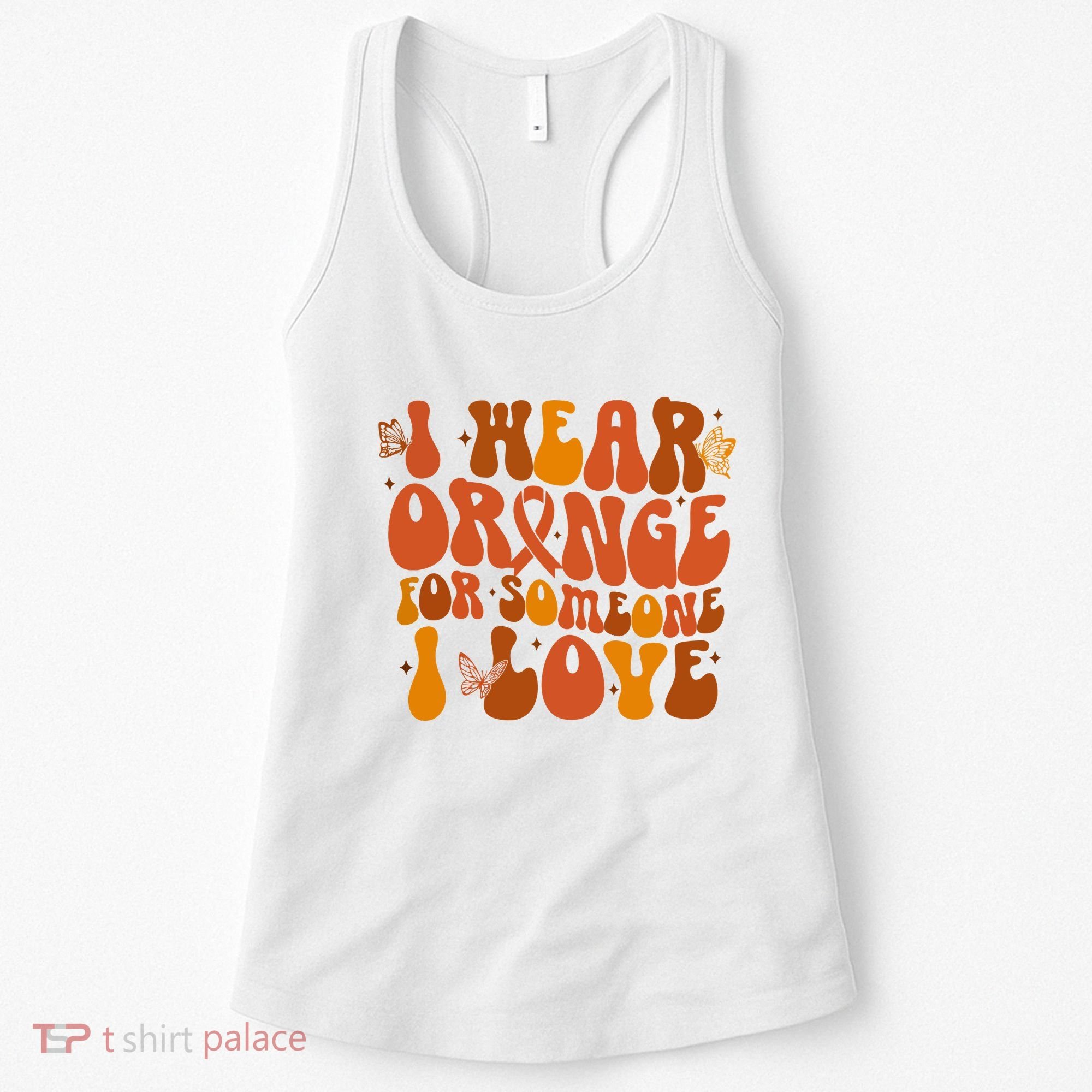 I Wear Orange For Someone I Love Ms Awareness Women's Tank Top