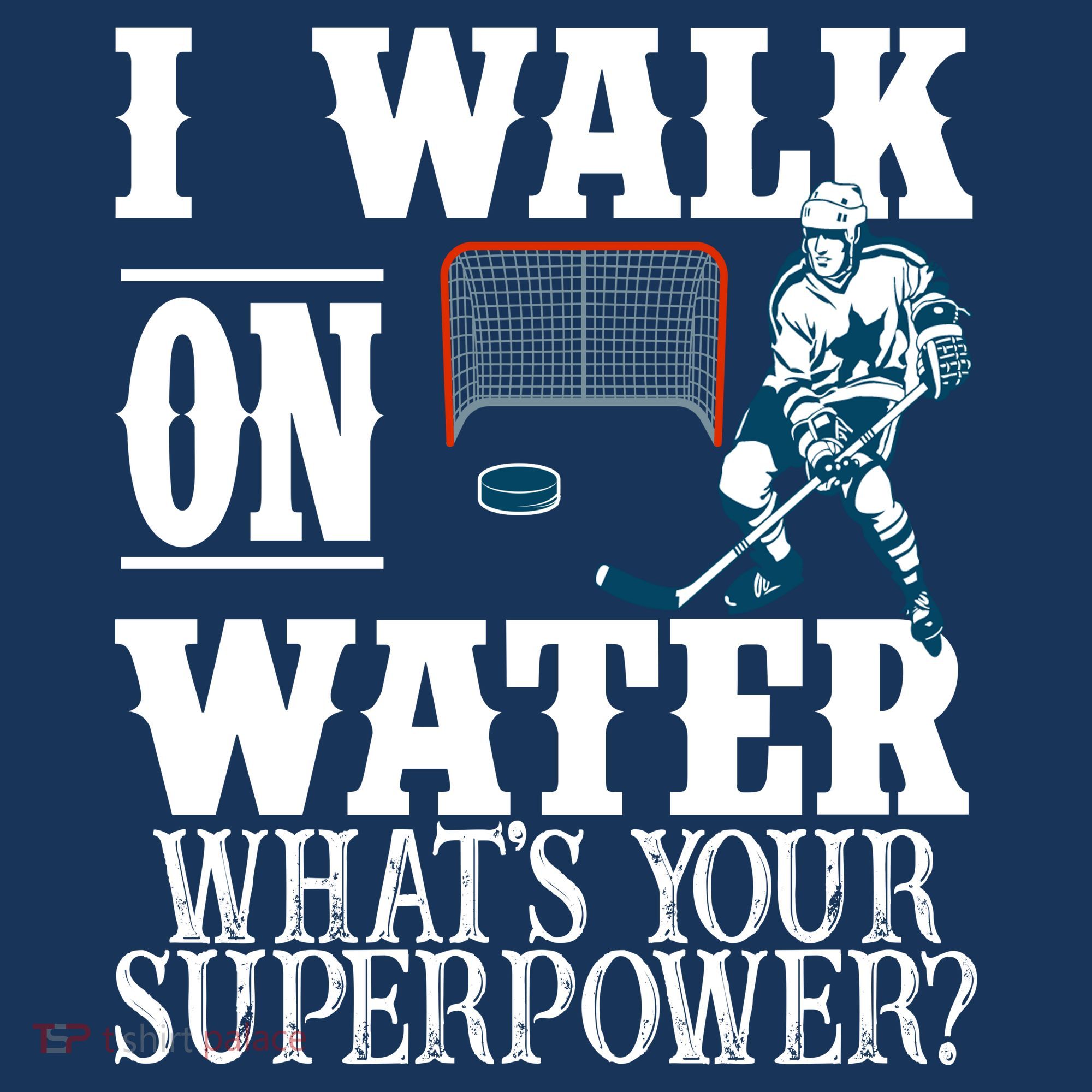 I Walk On Water What's Your Superpower? Hockey Women's Tank Top