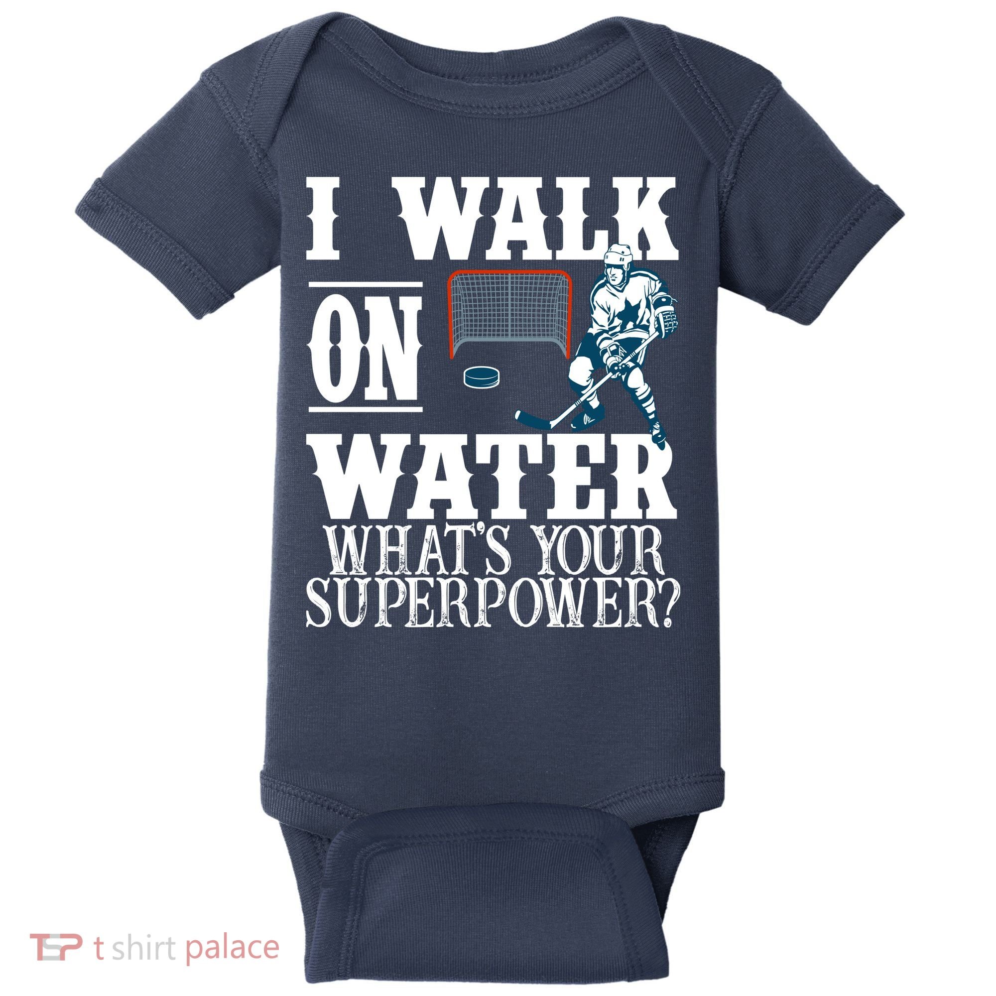 I Walk On Water What's Your Superpower? Hockey Baby Bodysuit