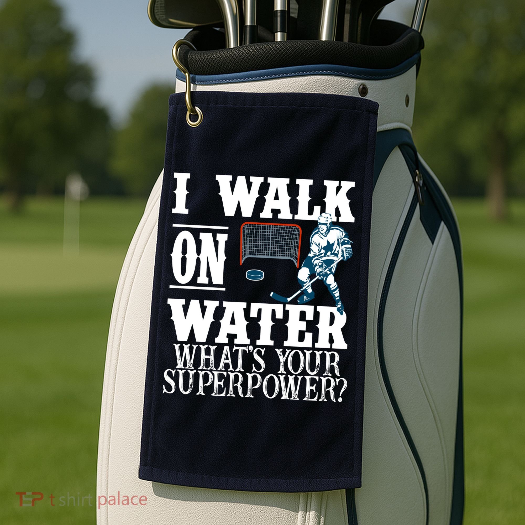 I Walk On Water What's Your Superpower? Hockey Golf Towel