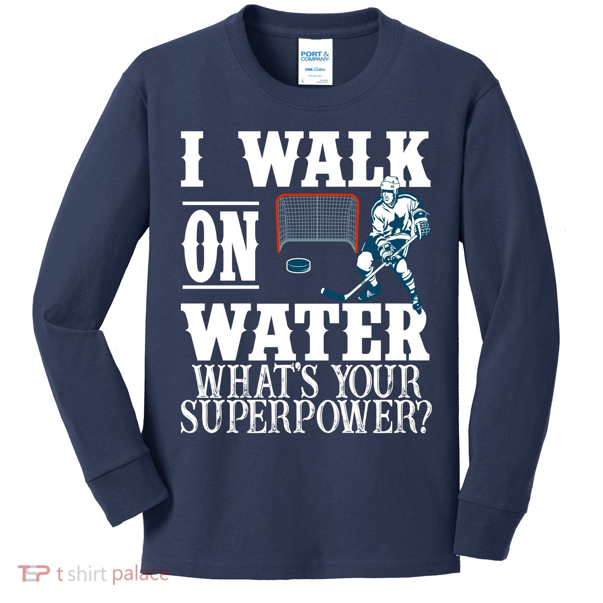 I Walk On Water What's Your Superpower? Hockey Kids Long Sleeve Shirt