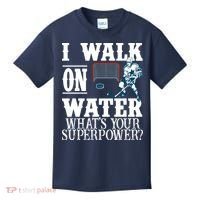 I Walk On Water What's Your Superpower? Hockey Kids T-Shirt thumb 0
