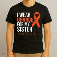 I Wear Orange For My Sister Ms Warrior Multiple Sclerosis T-Shirt thumb 3
