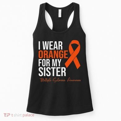 I Wear Orange For My Sister Ms Warrior Multiple Sclerosis Women's Tank Top