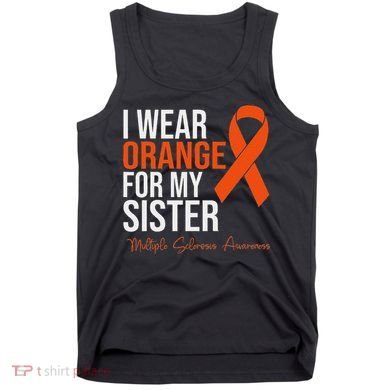 I Wear Orange For My Sister Ms Warrior Multiple Sclerosis Tank Top