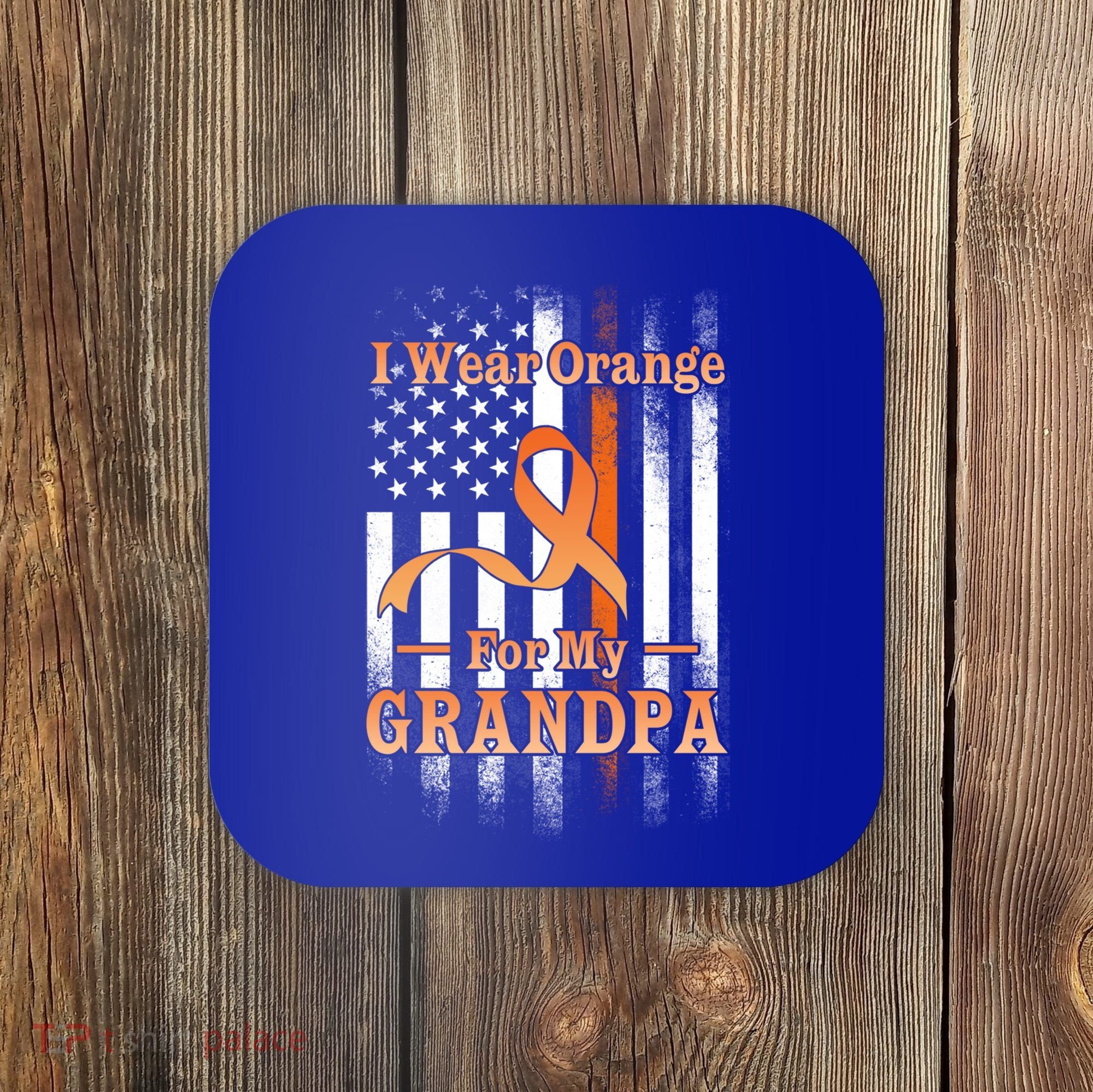 I Wear Orange Grandpa Multiple Sclerosis Ms Flag Funny Gift Coaster