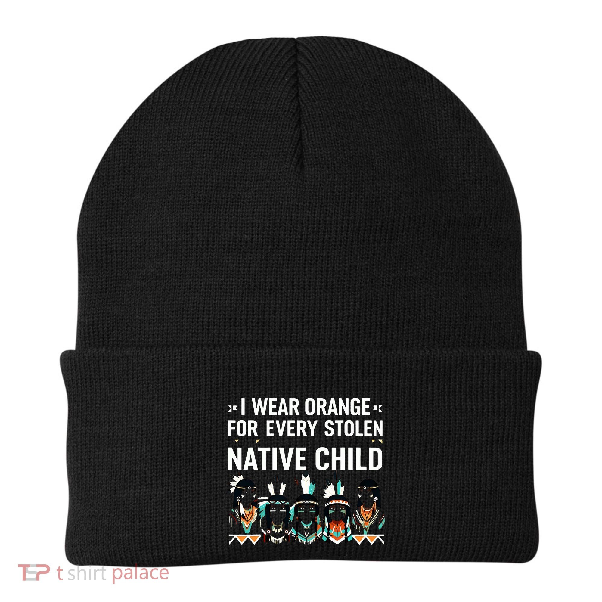 I Wear Orange For Every American Native Child Indian Pride Beanie