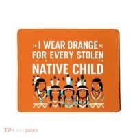 I Wear Orange For Every American Native Child Indian Pride Mousepad thumb 0