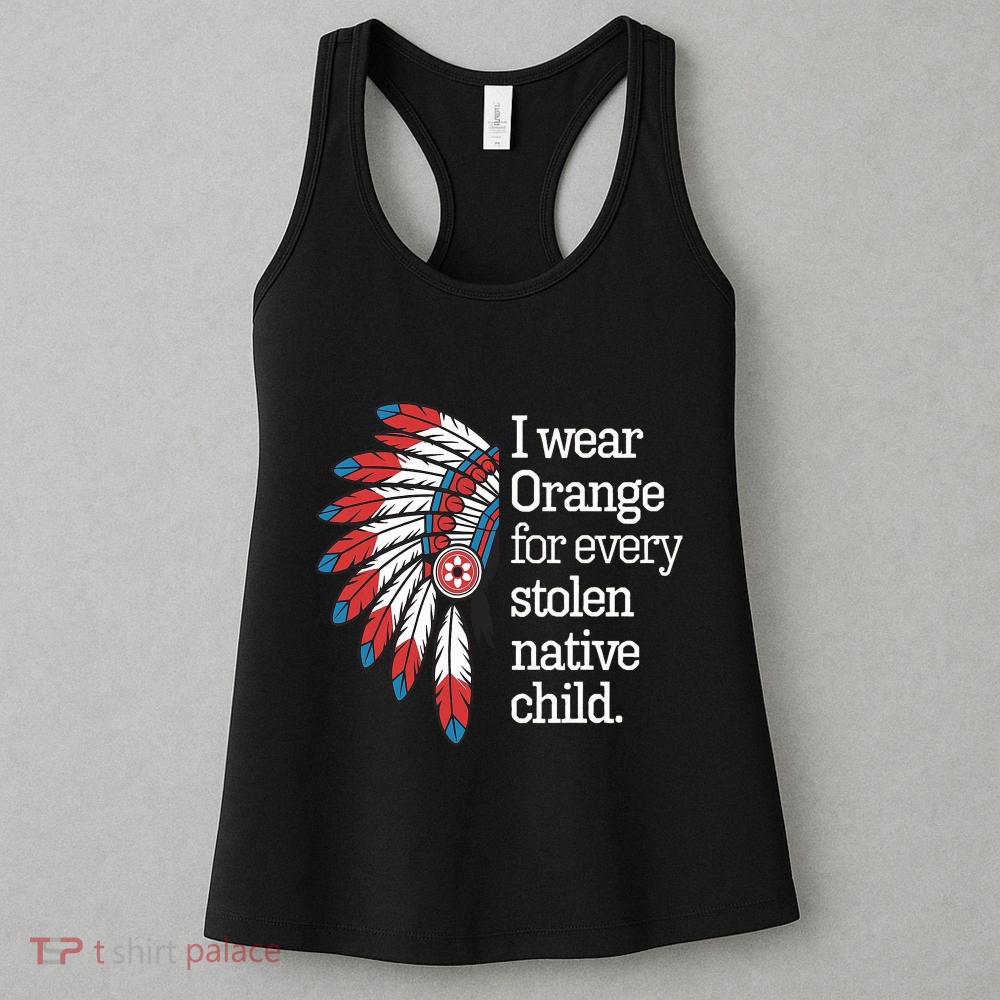 I Wear Orange For Every American Native Child Women's Tank Top