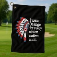I Wear Orange For Every American Native Child Golf Towel thumb 1