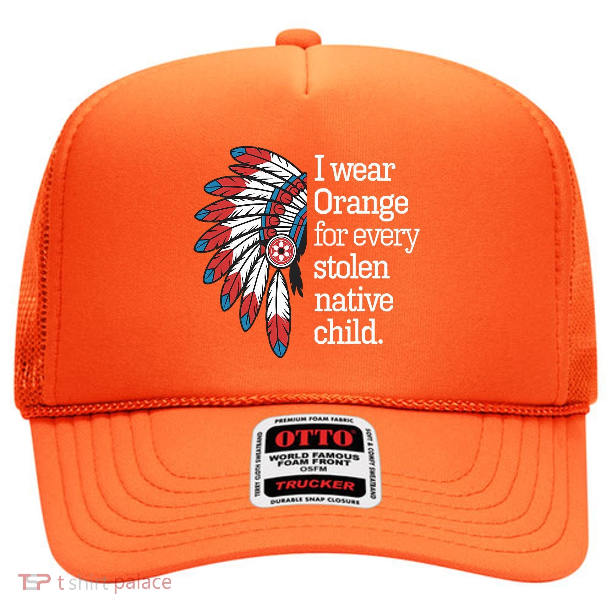 I Wear Orange For Every American Native Child Hat