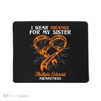 I Wear Orange For My Sister MS Multiple Sclerosis Awareness Mousepad thumb 0
