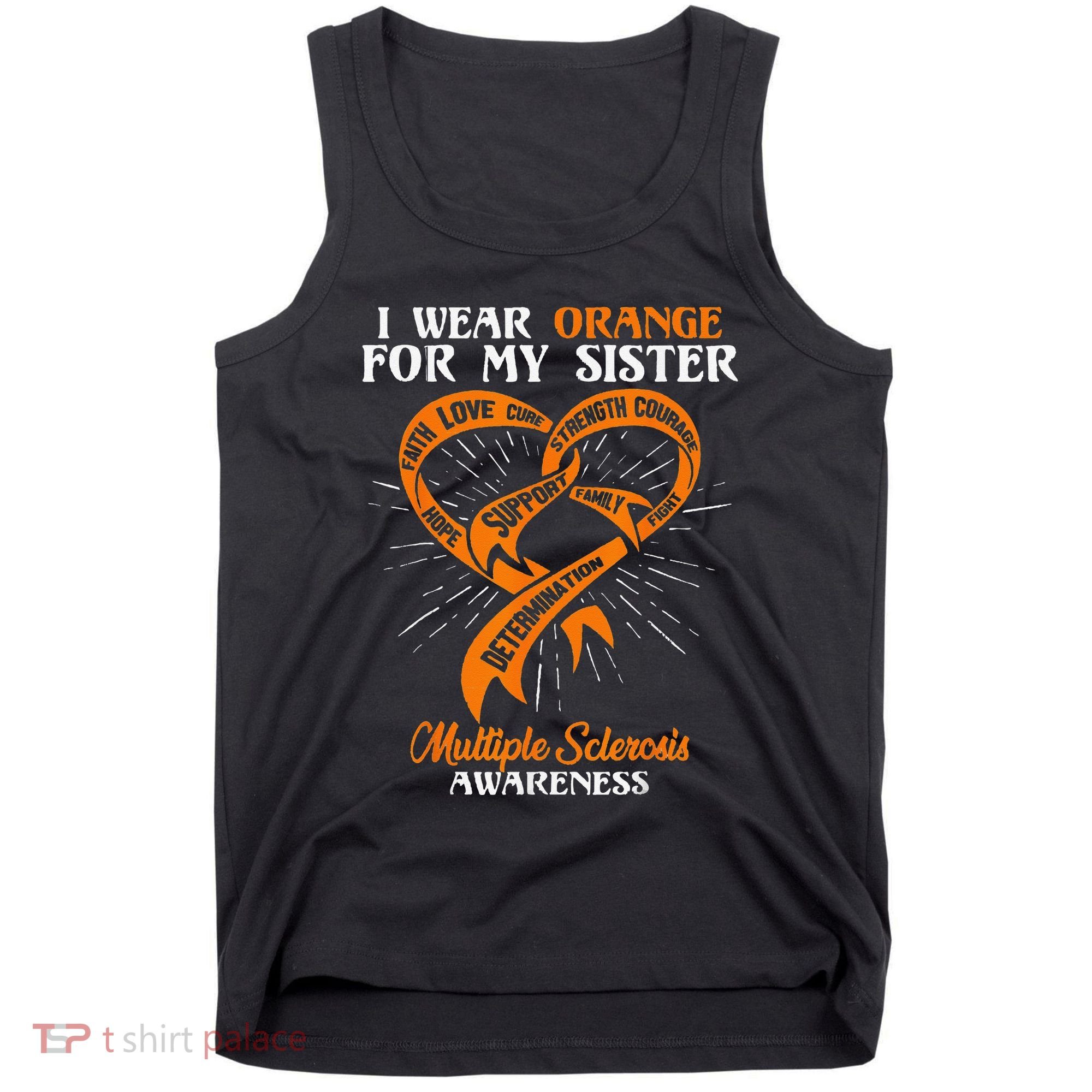 I Wear Orange For My Sister MS Multiple Sclerosis Awareness Tank Top