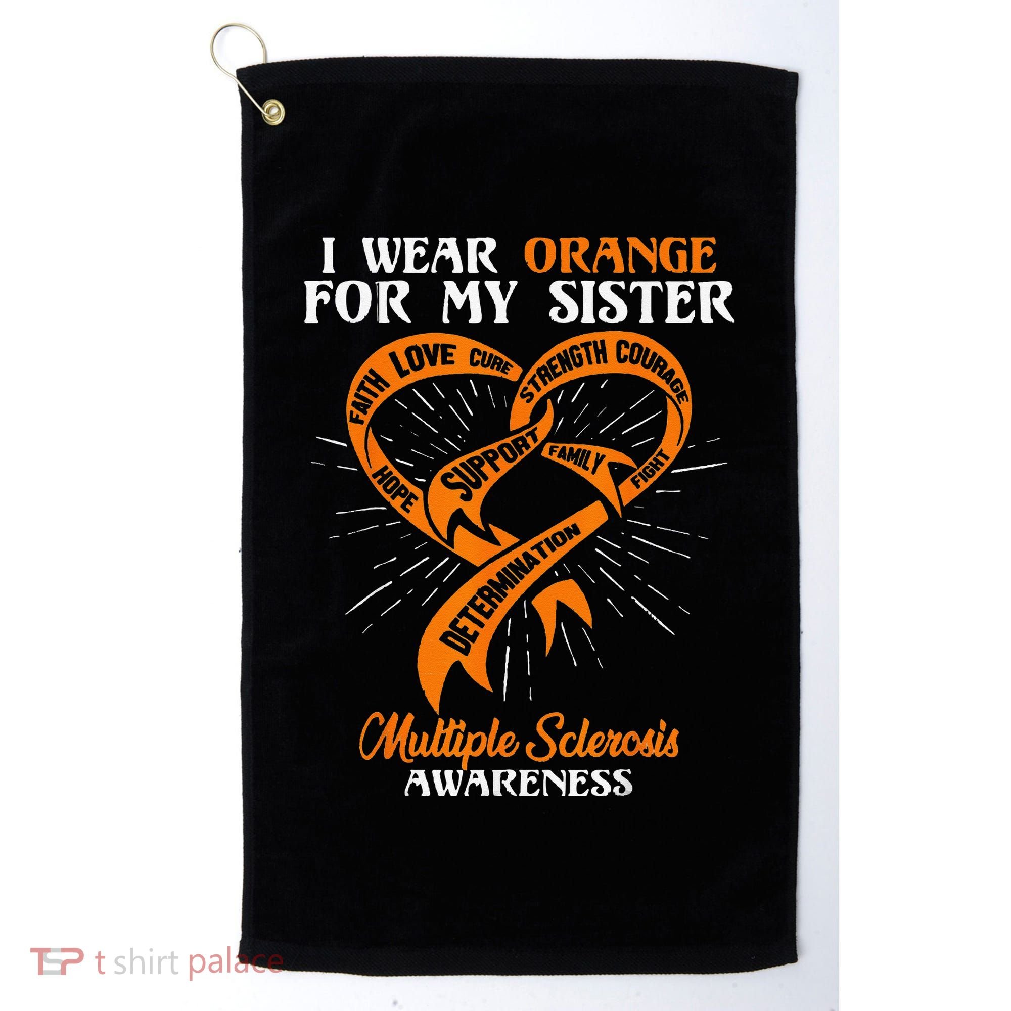 I Wear Orange For My Sister MS Multiple Sclerosis Awareness Golf Towel