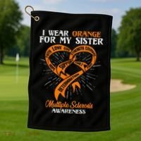 I Wear Orange For My Sister MS Multiple Sclerosis Awareness Golf Towel thumb 1