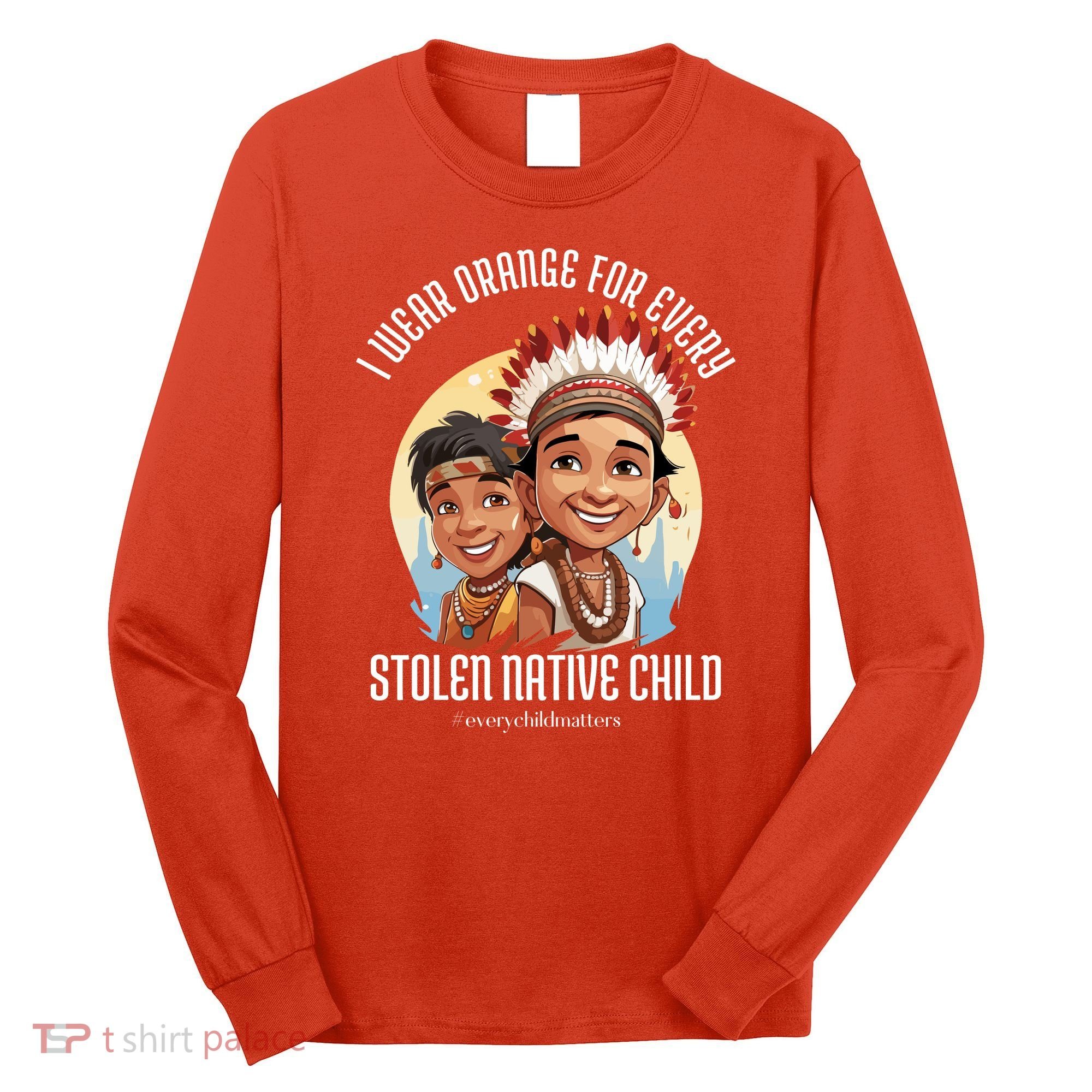 I Wear Orange For Indigenous Children Long Sleeve Shirt