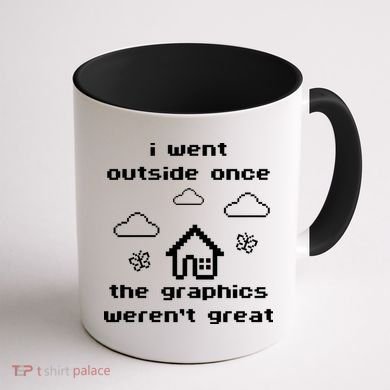 I Went Outside Once The Graphics Werent Great Coffee Mug back