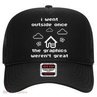 I Went Outside Once The Graphics Werent Great Hat thumb 0