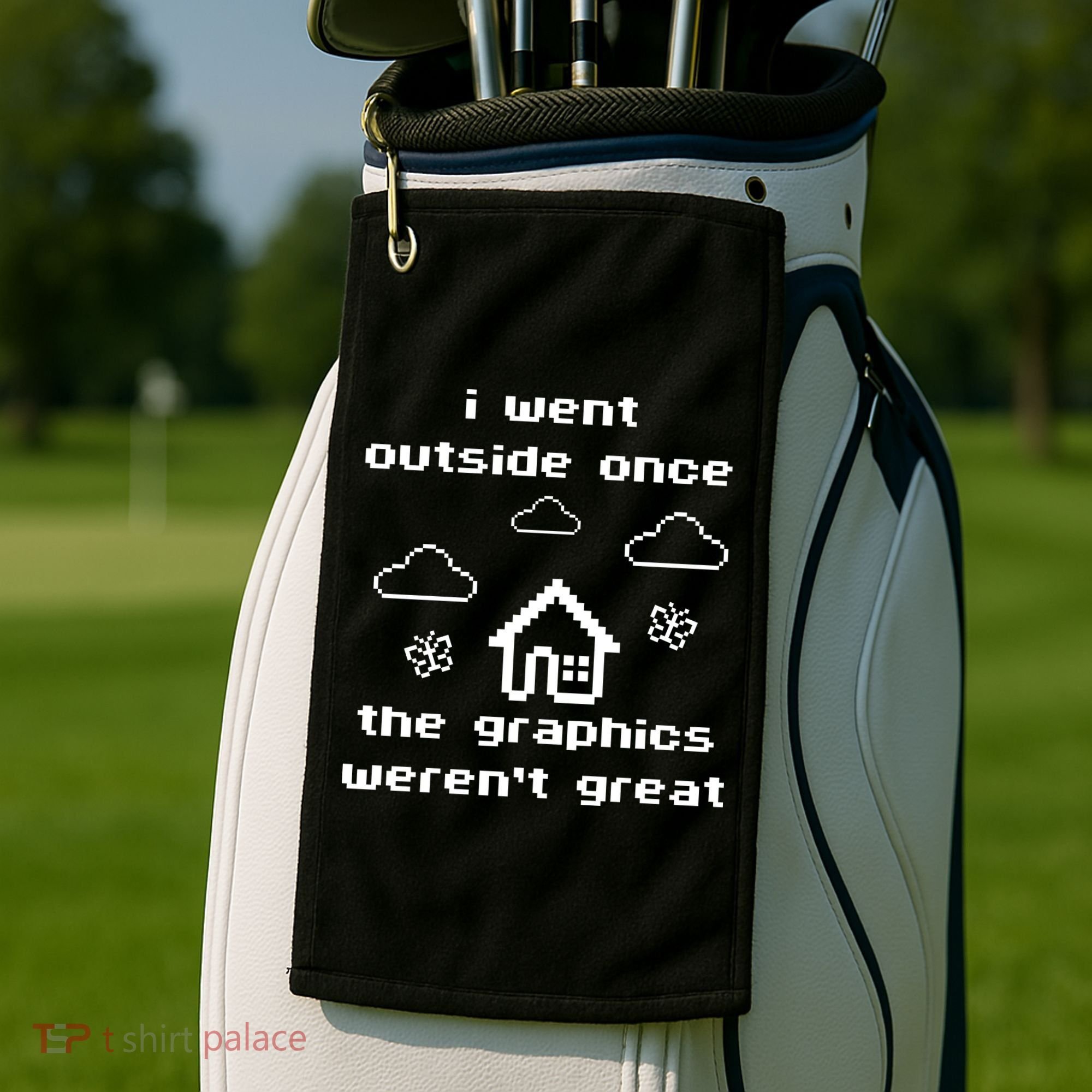 I Went Outside Once The Graphics Werent Great Golf Towel