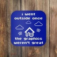 I Went Outside Once The Graphics Werent Great Coaster thumb 0