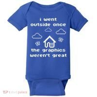 I Went Outside Once The Graphics Werent Great Baby Bodysuit thumb 0