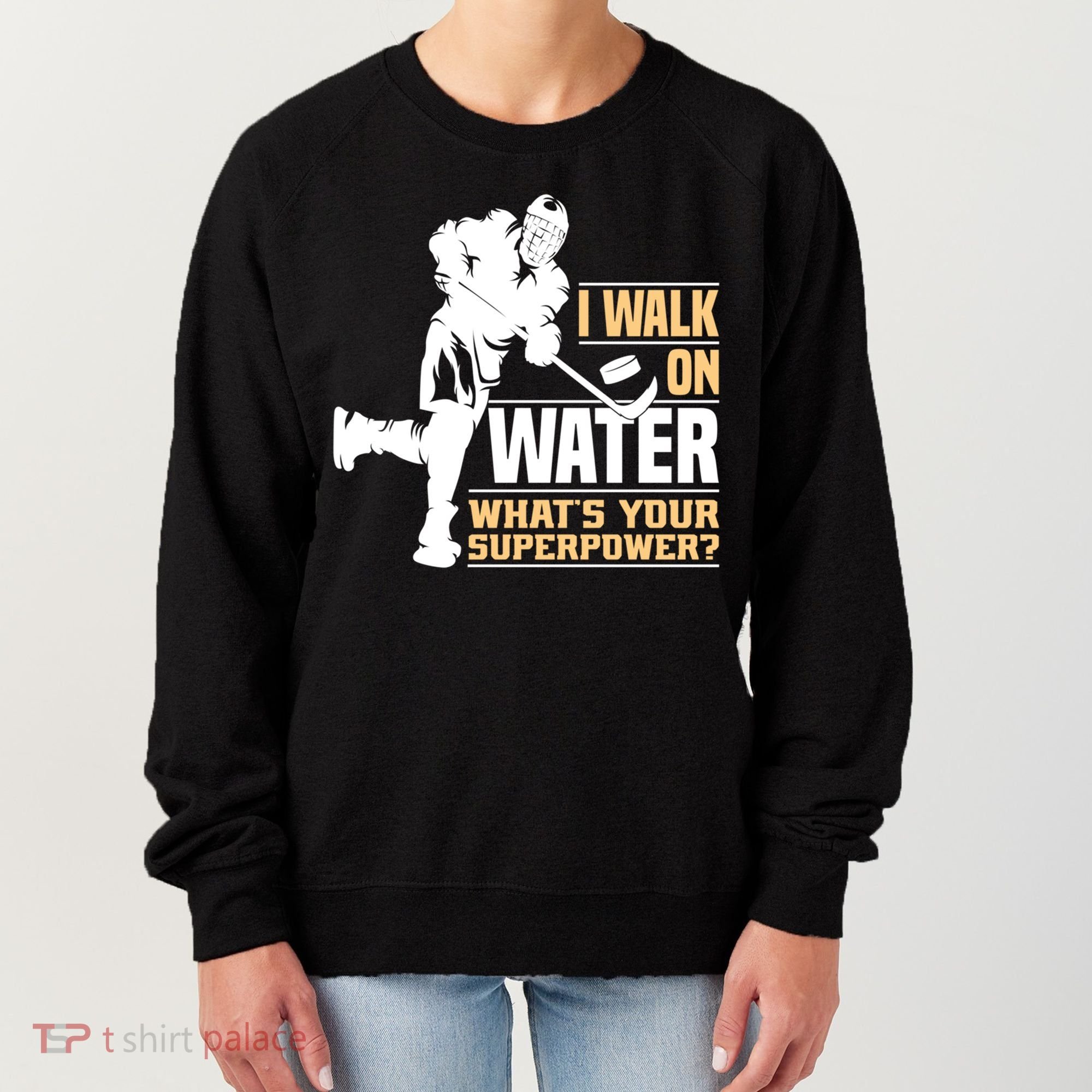 I Walk On Water Funny Ice Hockey Gift Women's Sweatshirt