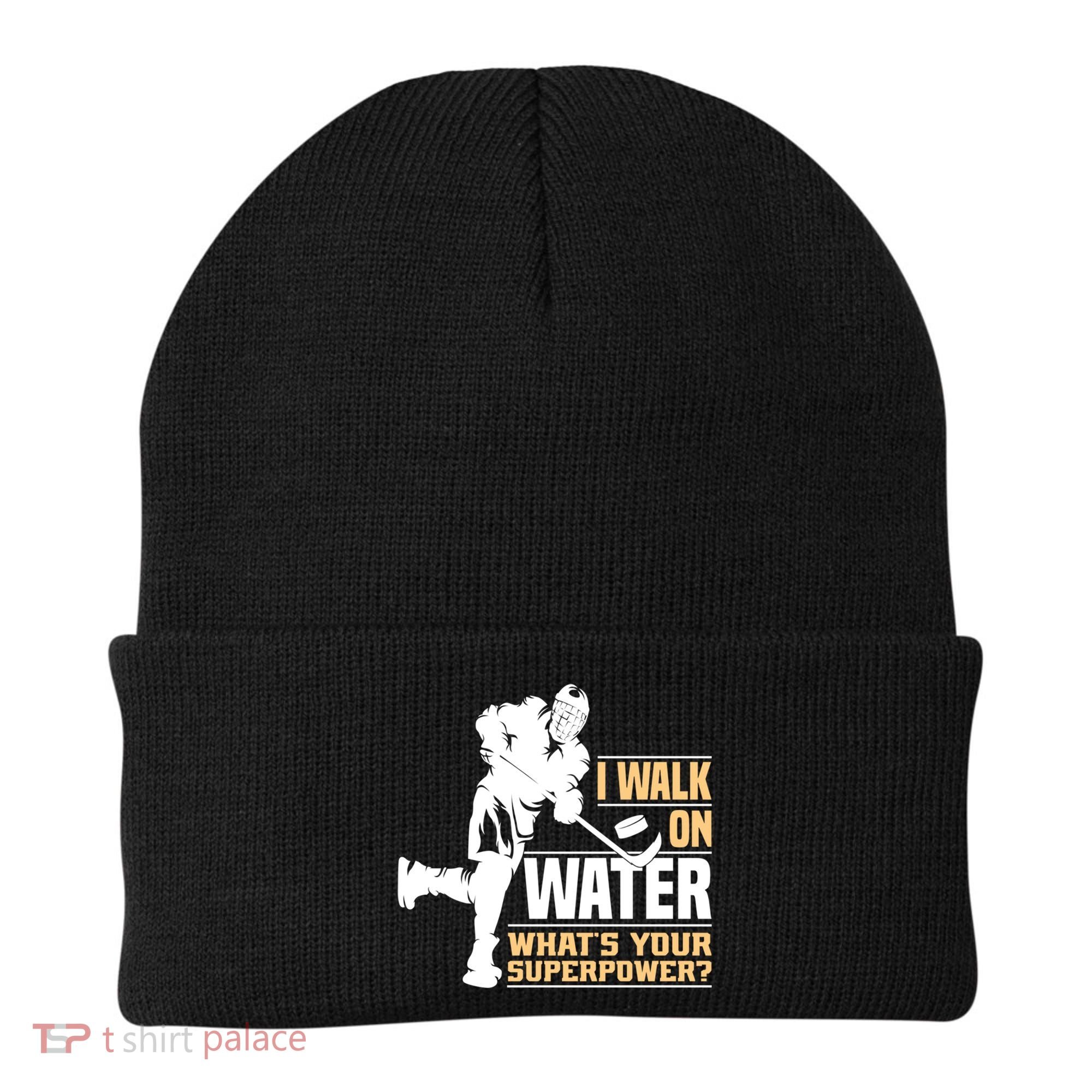 I Walk On Water Funny Ice Hockey Gift Beanie