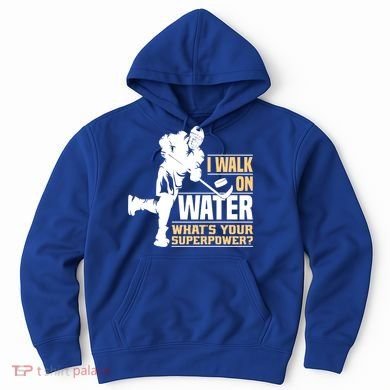 I Walk On Water Funny Ice Hockey Gift Hoodie