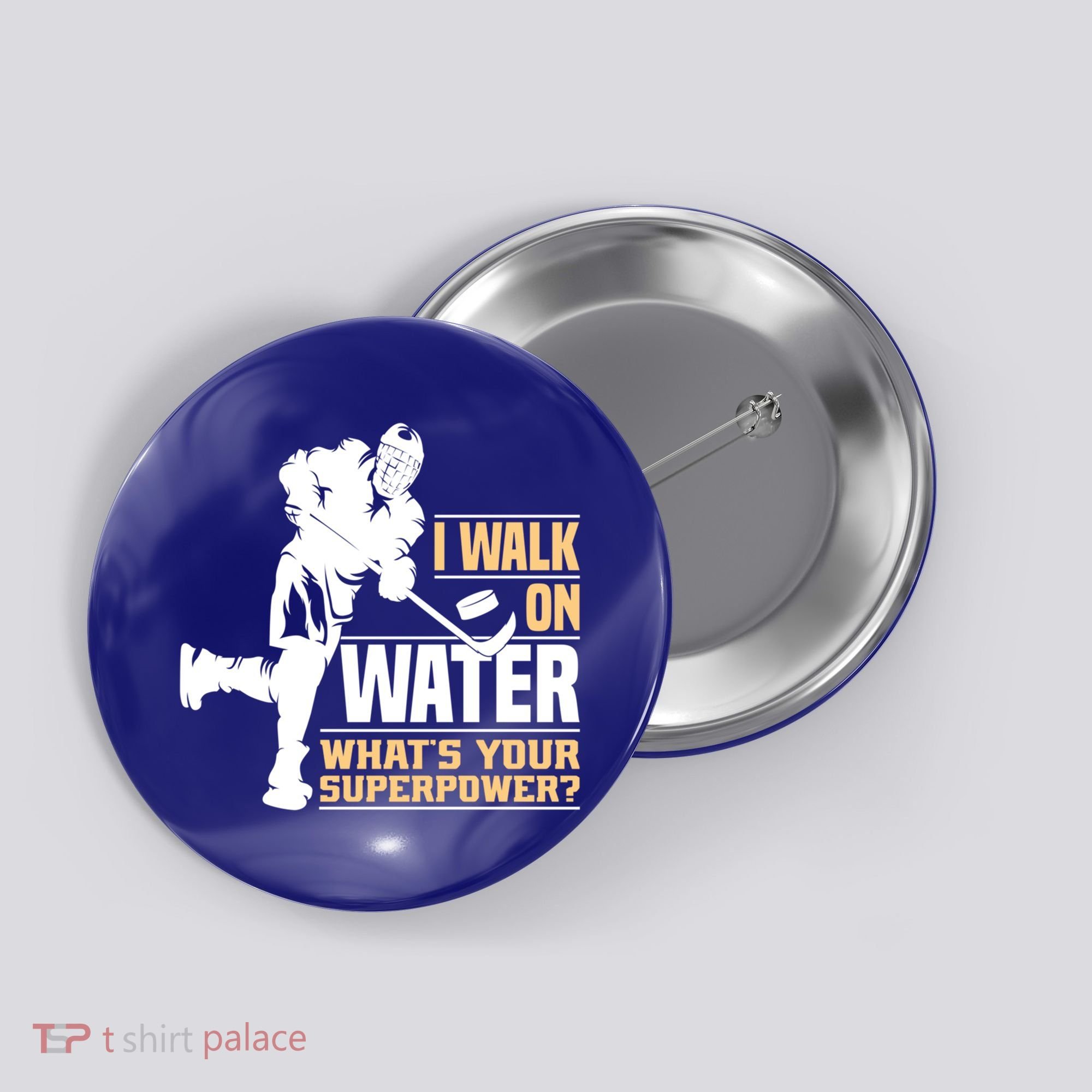 I Walk On Water Funny Ice Hockey Gift Button