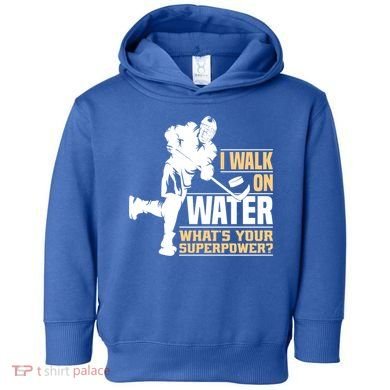 I Walk On Water Funny Ice Hockey Gift Toddler Hoodie
