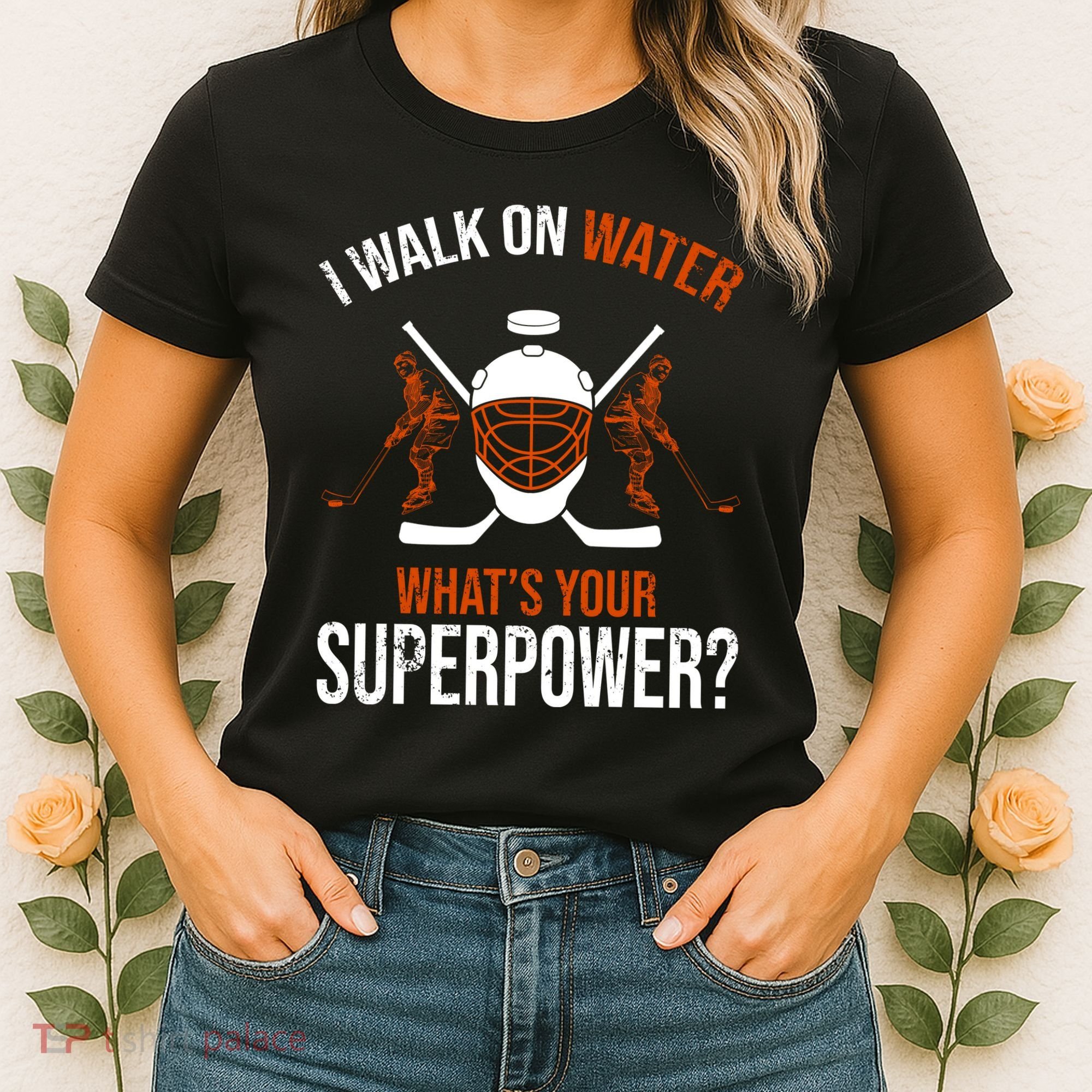 I Walk On Water What's Your Superpower? Funny Hockey Women's T-Shirt