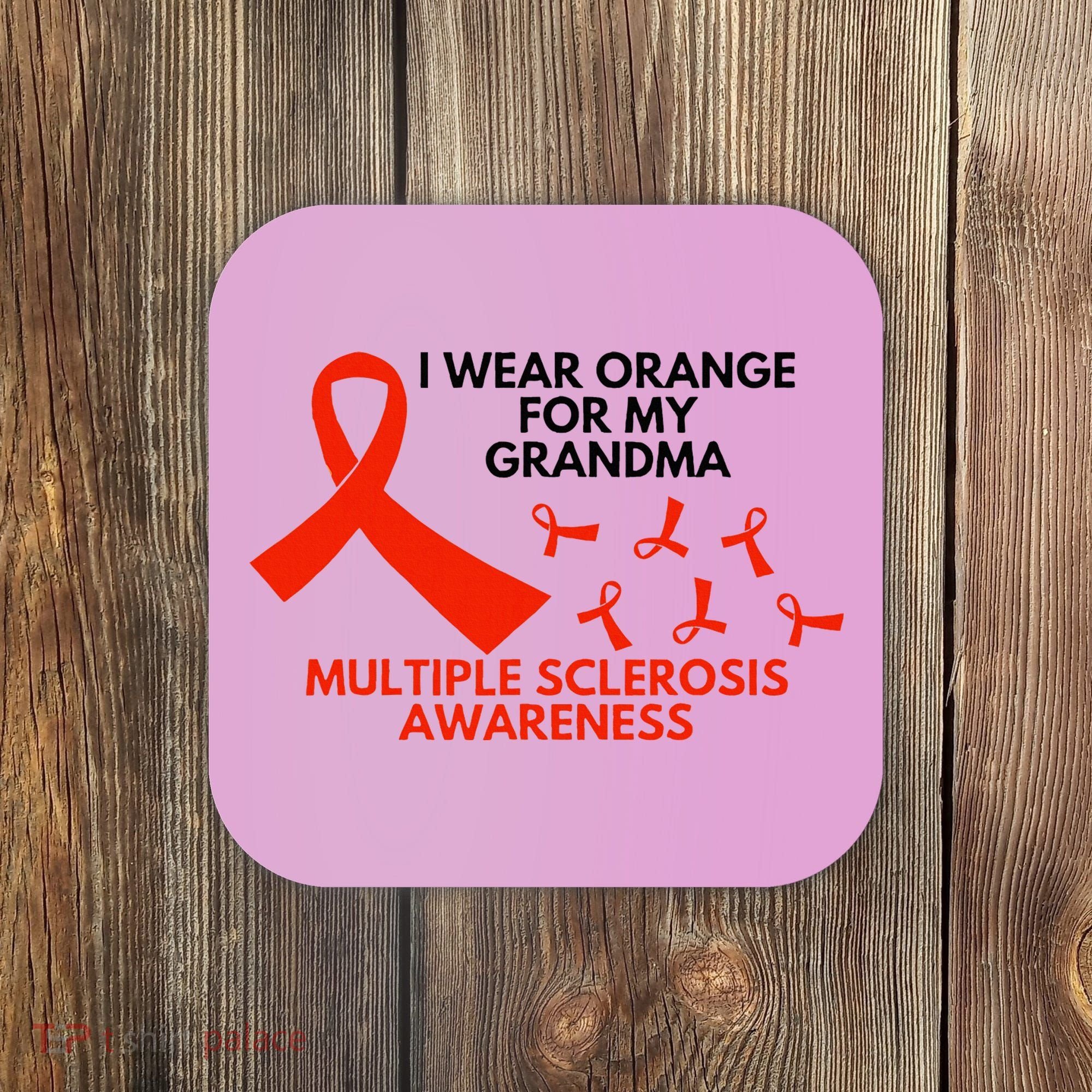 I Wear Orange For My Grandma Multiple Sclerosis Ms Awareness Coaster