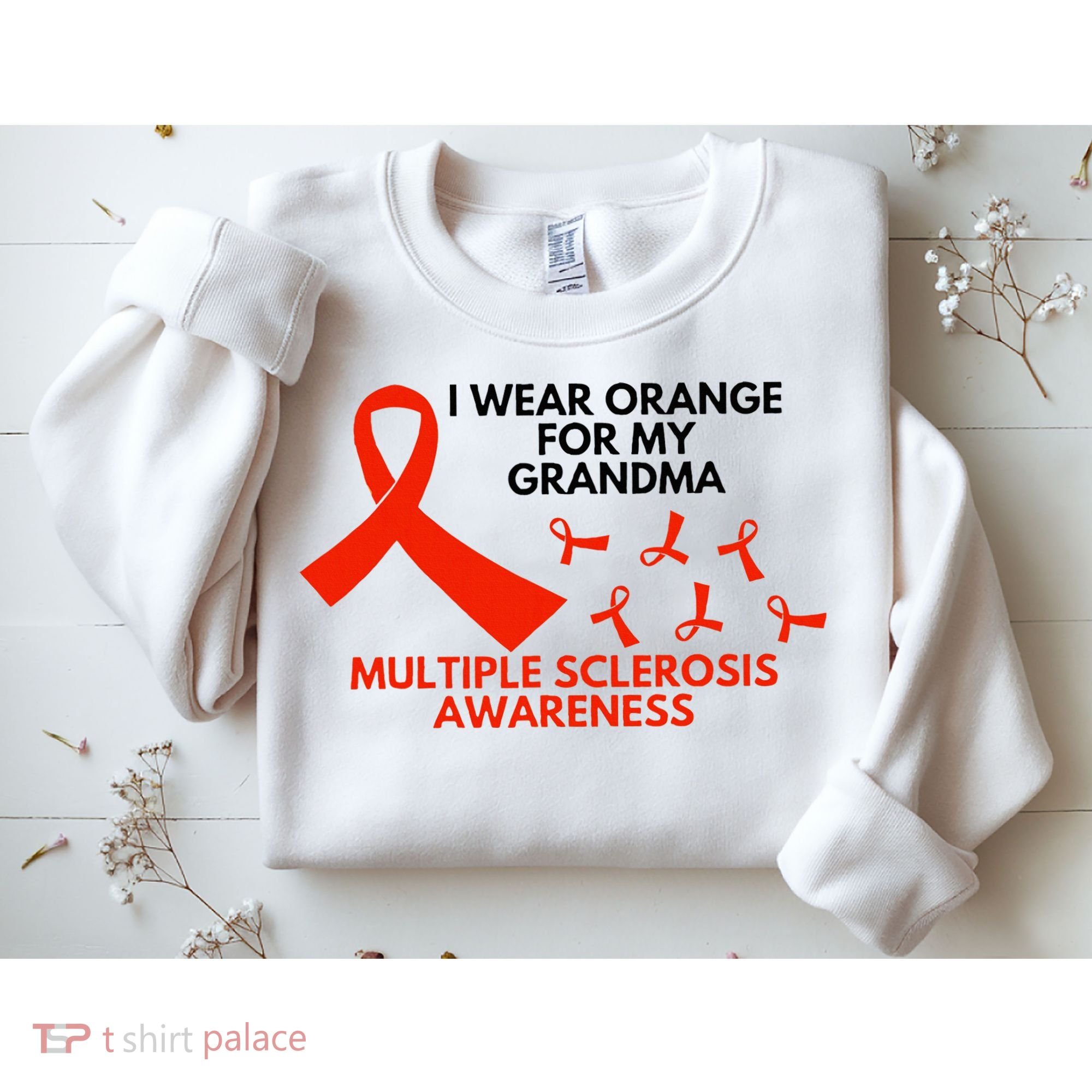 I Wear Orange For My Grandma Multiple Sclerosis Ms Awareness Sweatshirt