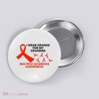 I Wear Orange For My Grandma Multiple Sclerosis Ms Awareness Button thumb 0