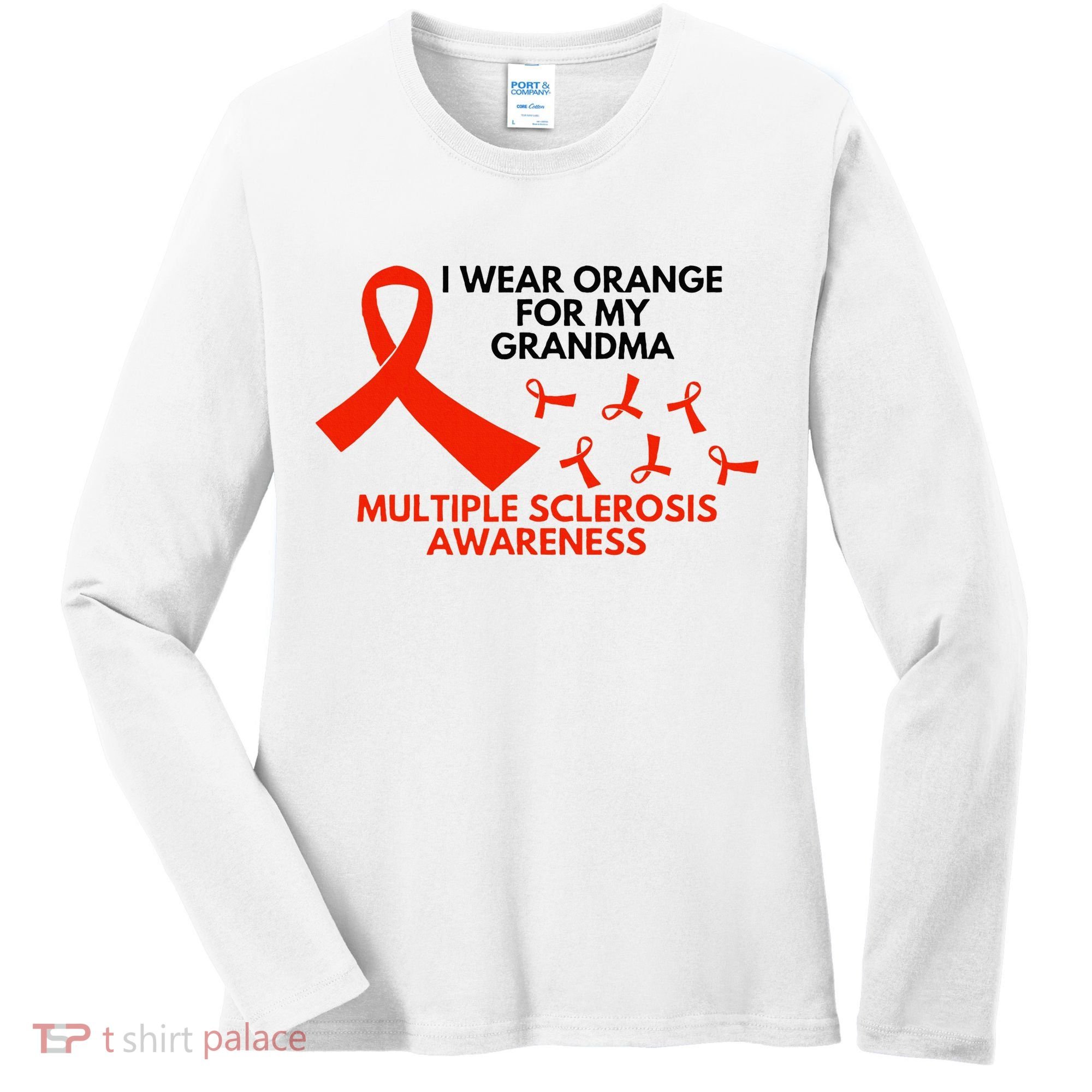 I Wear Orange For My Grandma Multiple Sclerosis Ms Awareness Women's Long Sleeve Shirt