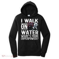 I Walk On Water What's Is Your Superpower Ice Hockey Women's Hoodie thumb 0