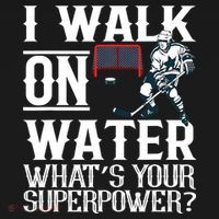 I Walk On Water What's Is Your Superpower Ice Hockey Women's Hoodie thumb 2