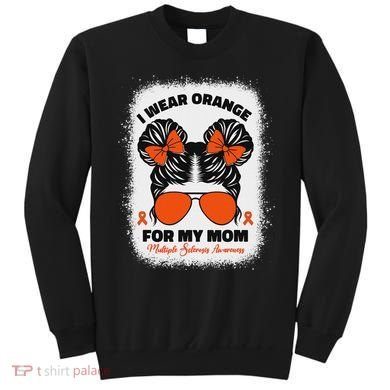 I Wear Orange For My Mom Ms Multiple Sclerosis Awareness Sweatshirt